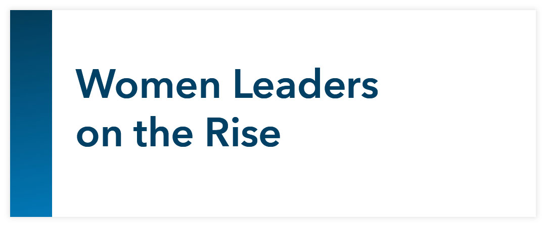 Women Leaders on the Rise