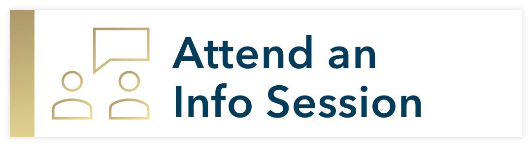 Attend An Info Session