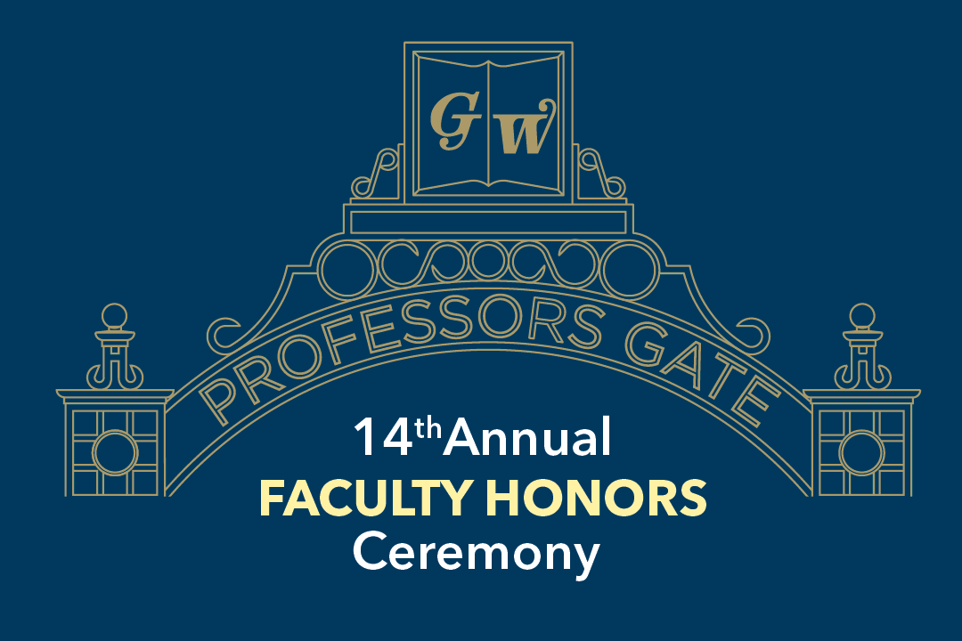 GW 14th Annual Faculty Honors Ceremony