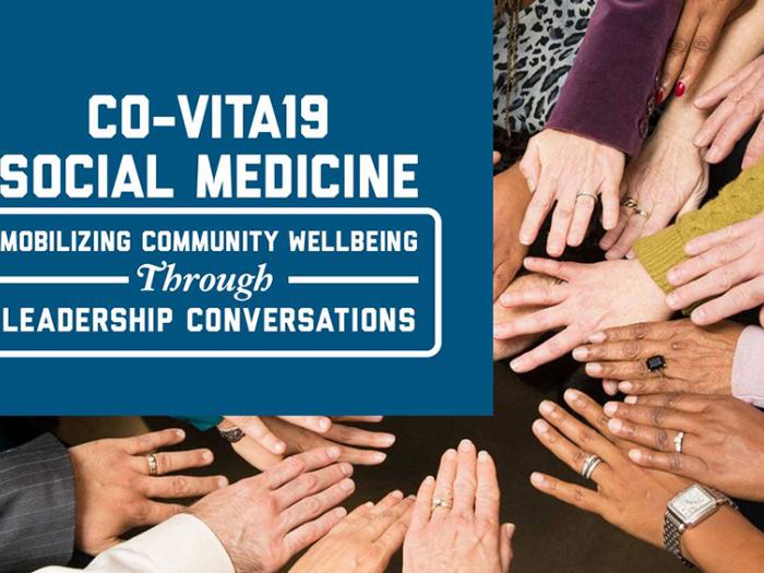 CO-VITA19 social medicine, mobilizing community wellbeing through leadership conversations