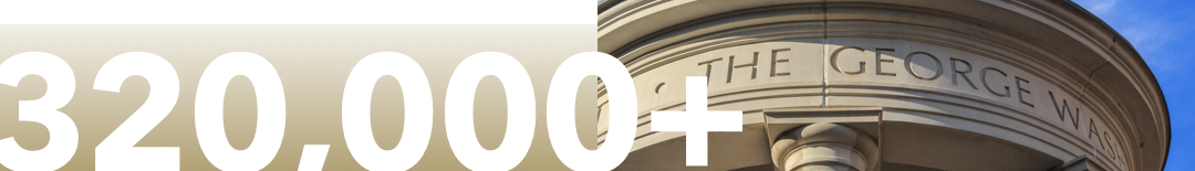 320,000 alumni GW Alumni Around the World - The George Washington